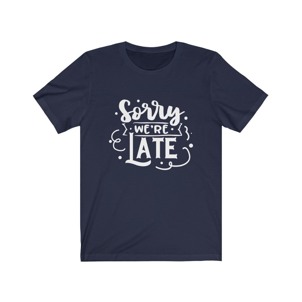 Moms - Sorry We're Late T-Shirt-T-Shirt-Printify-Navy-XS-Mama Toddler