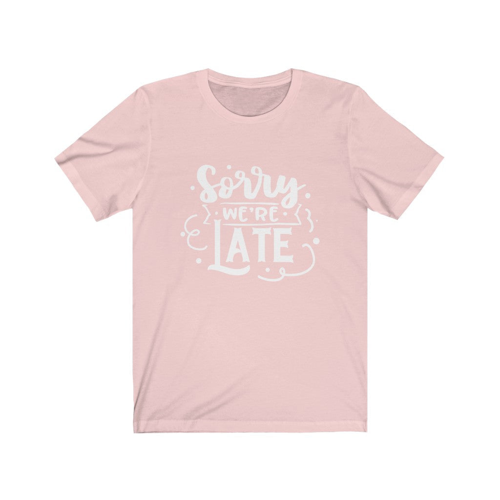 Moms - Sorry We're Late T-Shirt-T-Shirt-Printify-Soft Pink-XS-Mama Toddler