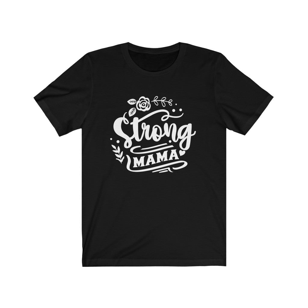 Moms - Strong Mama T-Shirt-T-Shirt-Printify-Black-XS-Mama Toddler