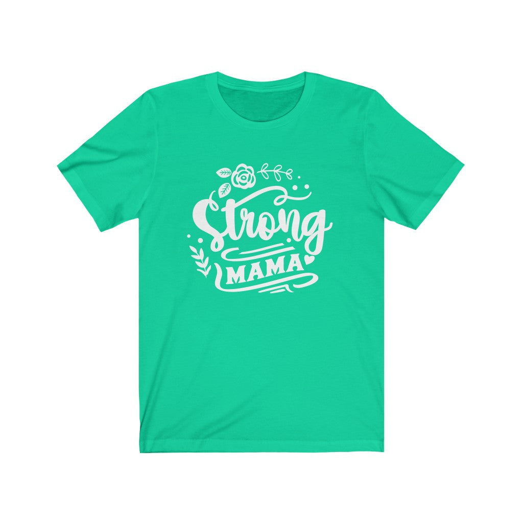 Moms - Strong Mama T-Shirt-T-Shirt-Printify-Teal-XS-Mama Toddler