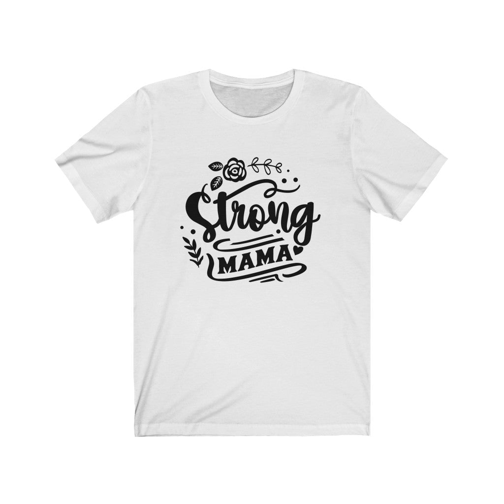 Moms - Strong Mama T-Shirt-T-Shirt-Printify-White-XS-Mama Toddler