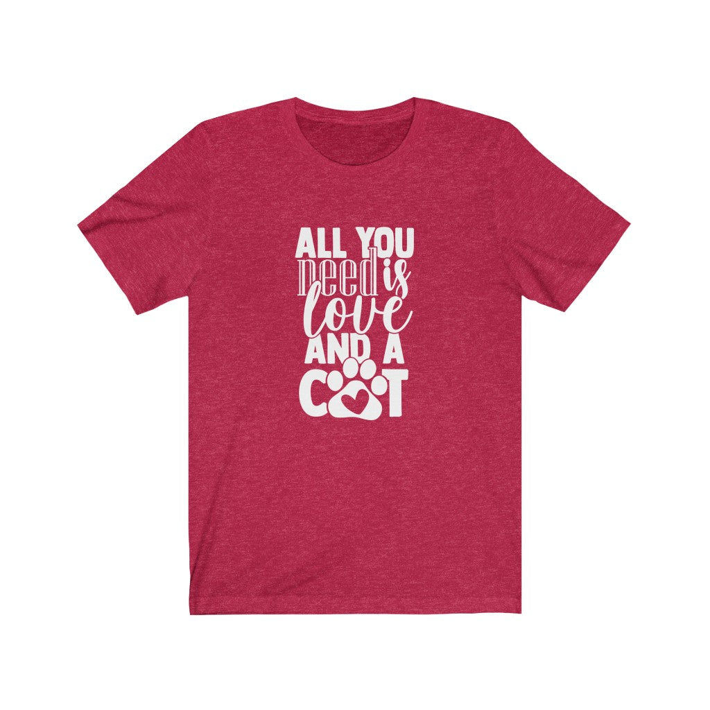 All You Need Is Love And A Cat T-Shirt-T-Shirt-Printify-Heather Red-S-Mama Toddler