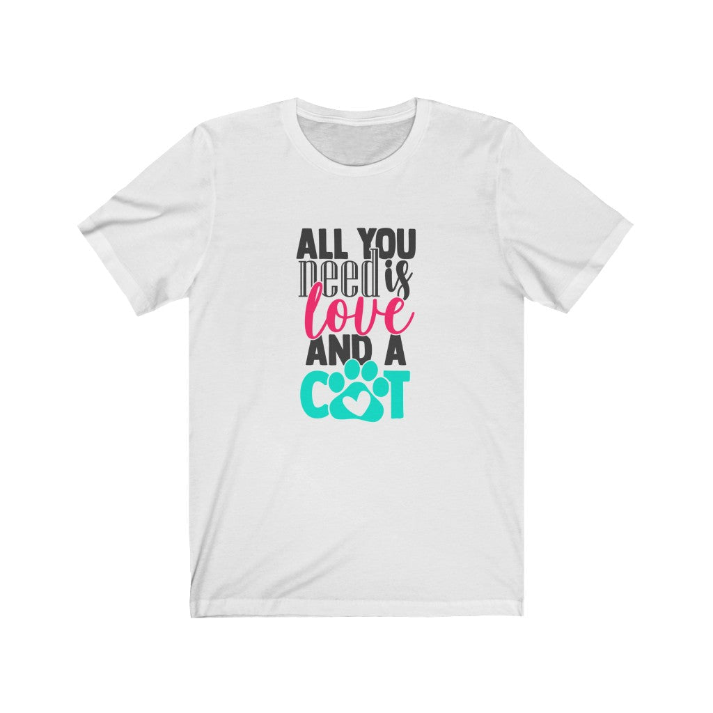 All You Need Is Love And A Cat T-Shirt-T-Shirt-Printify-White-S-Mama Toddler