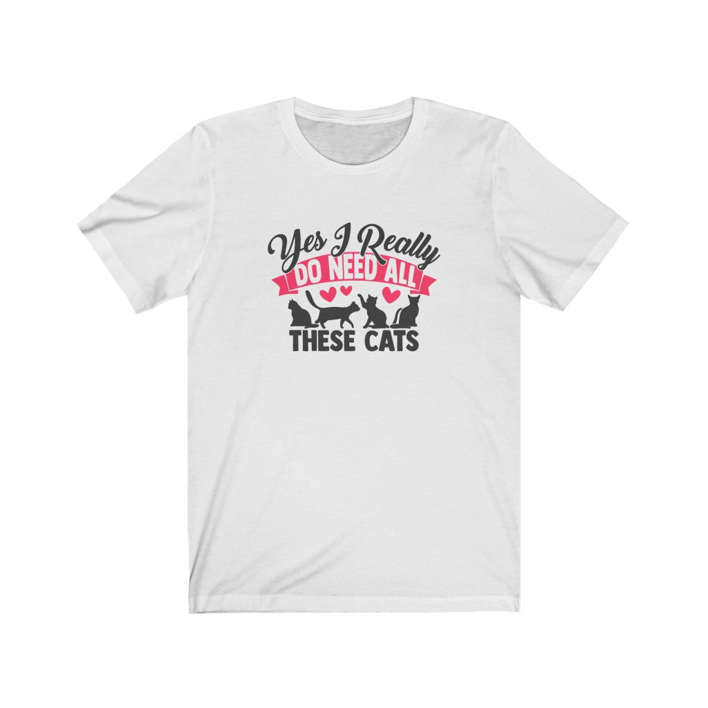 I Need Cats T-Shirt-T-Shirt-Printify-White-S-Mama Toddler