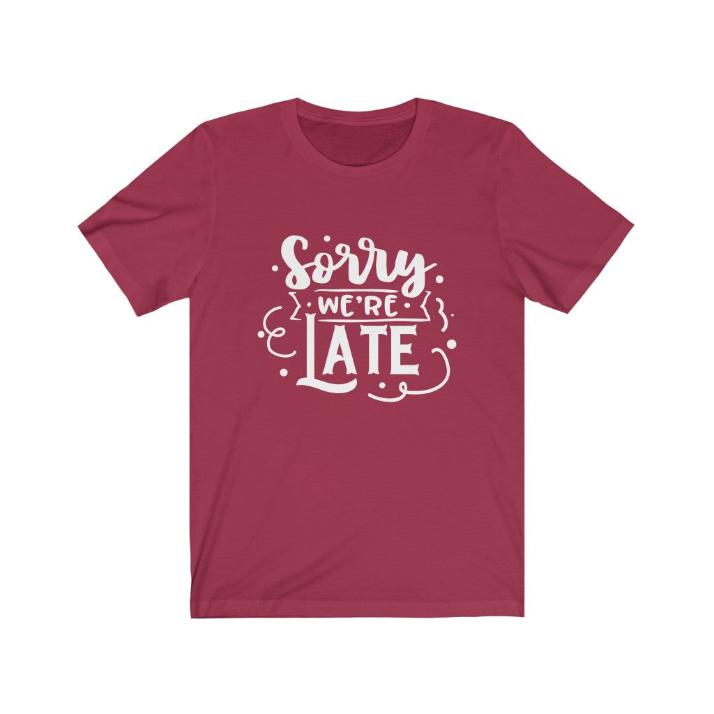 Moms - Sorry We're Late T-Shirt-T-Shirt-Printify-Cardinal-XS-Mama Toddler
