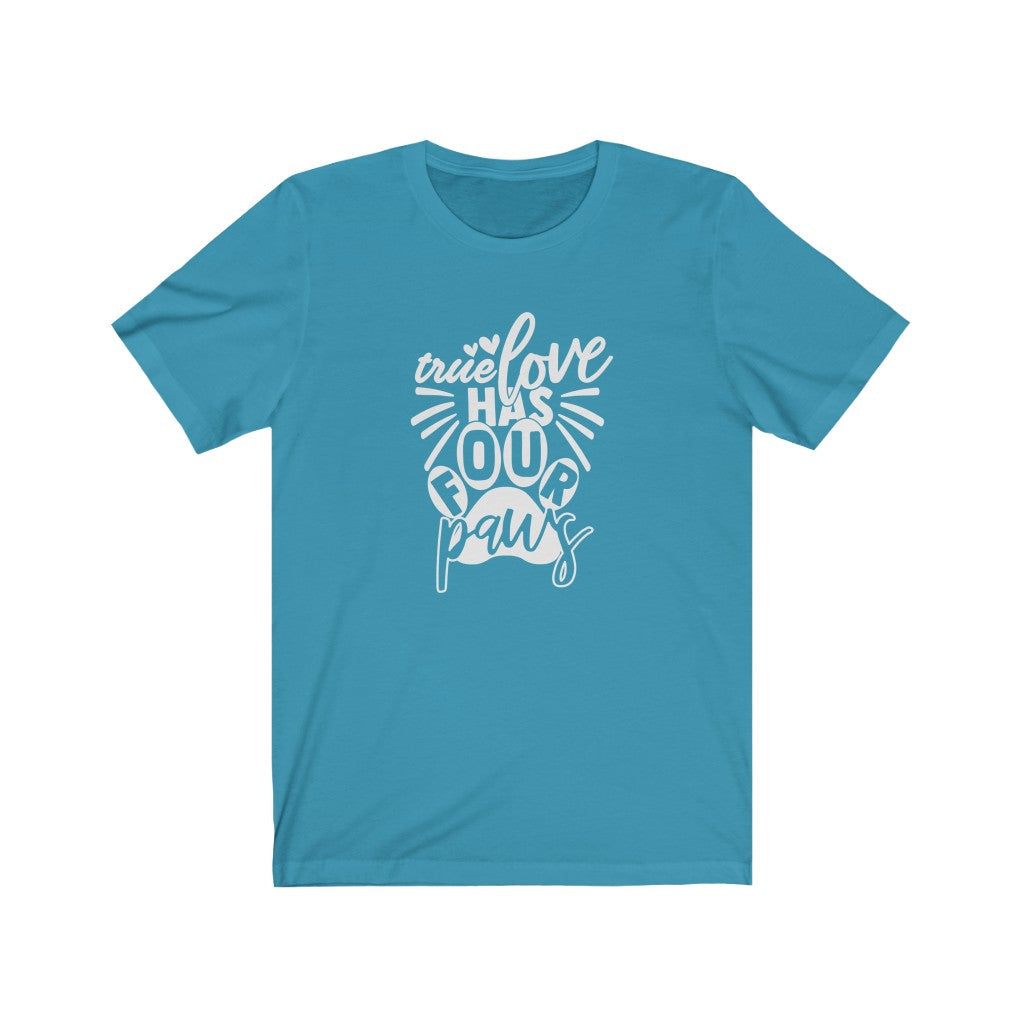 True Love Has Four Paws T-Shirt-T-Shirt-Printify-Aqua-S-Mama Toddler