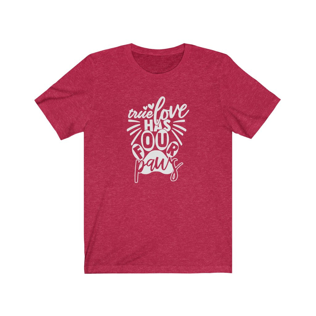 True Love Has Four Paws T-Shirt-T-Shirt-Printify-Heather Red-S-Mama Toddler